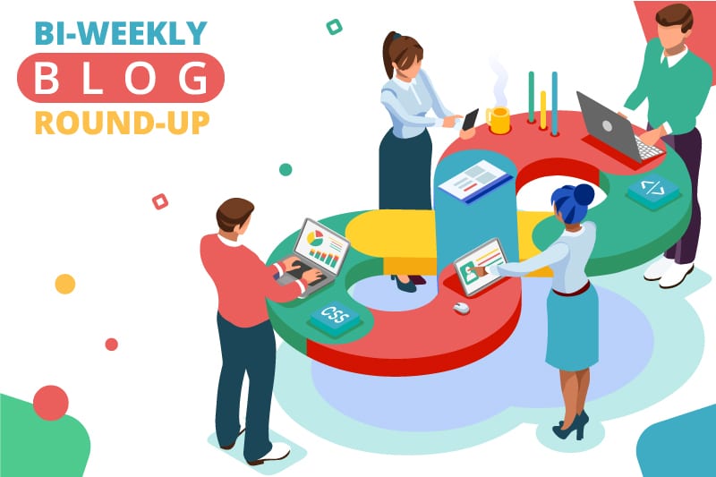 Bi-Weekly Blog Round-Up
