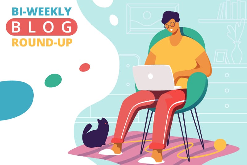 Bi-Weekly Blog Round-Up